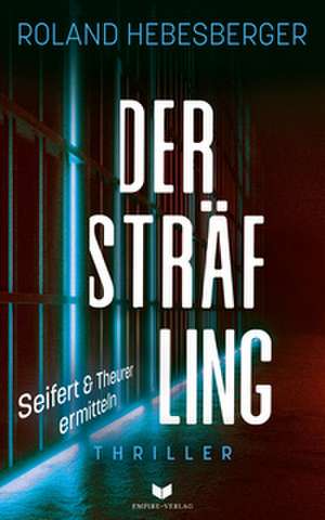 Der Sträfling de Roland Hebesberger