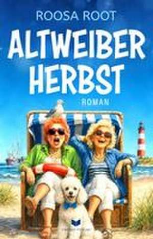 Altweiber-Herbst de Roosa Root