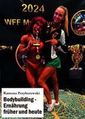 Bodybuilding de Ramona Przyborowski