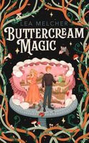 Buttercream Magic de Lea Melcher