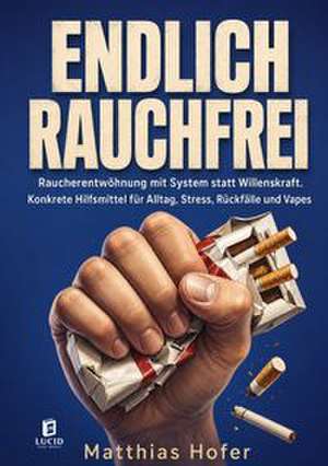 Endlich rauchfrei de Matthias Hofer