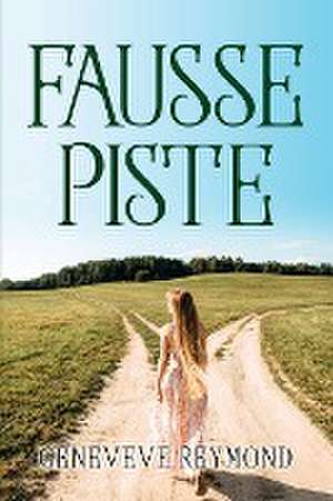 Fausse Piste de Geneveve Reymond