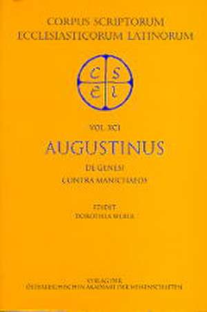 Augustinus: de Genesi Contra Manichaeos de Dorothea Weber