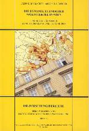 Die Dynamik Ethnischer Wohnviertel in Wien: Eine Sozialraumliche Longitudinalanalyse 1981 Und 2005 de Josef Kohlbacher