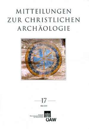 Mitteilungen Zur Christlichen Archaologie 17