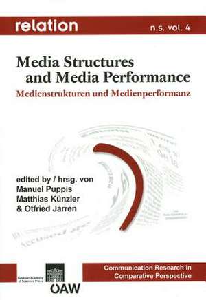 Media Structures and Media Performance / Medienstrukturen Und Medienperformanz: Baubefund, Ausstattung, Funde de Manuel Puppis