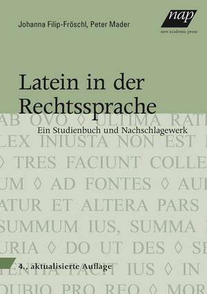 Latein in der Rechtssprache de Johanna Filip-Fröschl