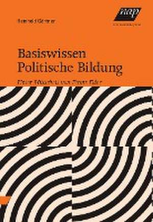 Basiswissen Politische Bildung de Reinhold Gärtner