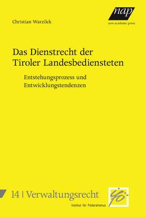 Das Dienstrecht der Tiroler Landesbediensteten de Christian Warzilek