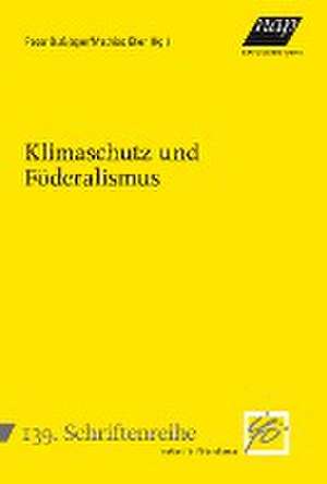 Klimaschutz und Föderalismus de Peter Bußjäger