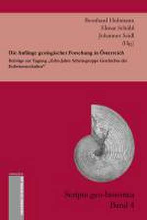 Die Anfänge geologischer Forschung in Österreich de Bernhard Hubmann