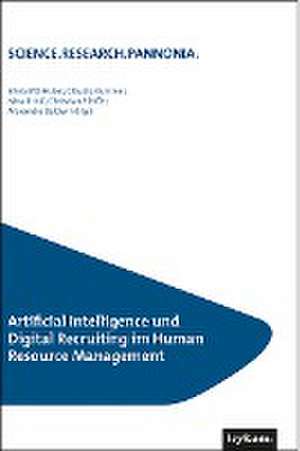 Artificial Intelligence und Digital Recruiting im Human Resource Management de Silvia Ettl-Huber