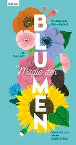 Magie der Blumen de Emmanuelle Kecir-Lepetit