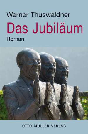 Das Jubiläum de Werner Thuswalder