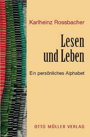 Lesen und Leben de Karlheinz Rossbacher