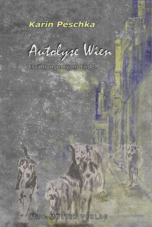 Autolyse Wien de Karin Peschka