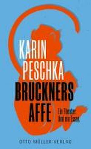 Bruckners Affe de Karin Peschka