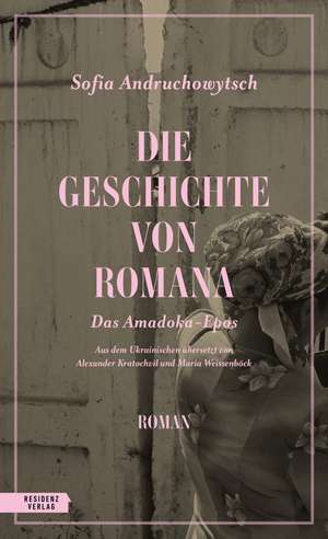 Die Geschichte von Romana de Sofia Andruchowytsch