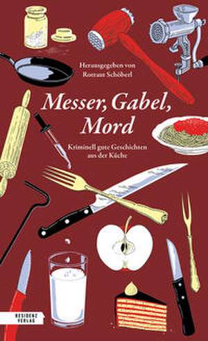 Messer, Gabel, Mord de Rotraut Schöberl
