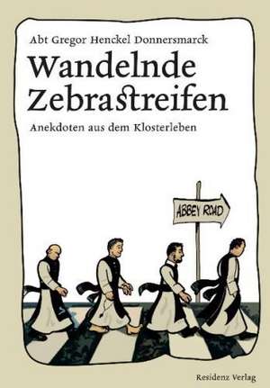 Wandelnde Zebrastreifen de Abt Gregor Henckel Donnersmarck