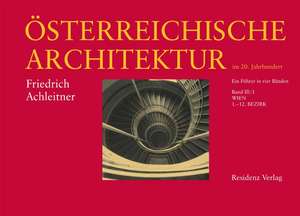 Österreichische Architektur im 20. Jahrhundert Bd. III/1 de Friedrich Achleitner