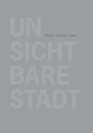 Unsichtbare Stadt de Robert Fabach