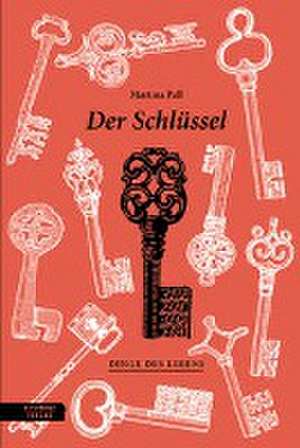 Der Schlüssel de Martina Pall