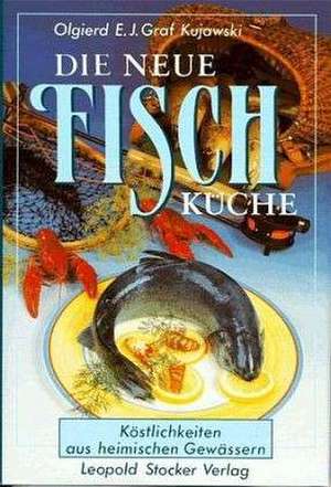 Die neue Fischküche de Olgierd E. J. Graf Kujawski