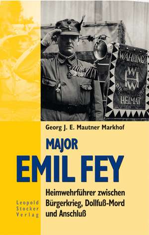 Major Emil Fey de Georg J. E. Mautner Markhof