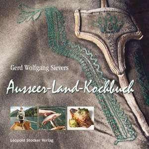 Sievers, G: Ausseer-Land-Kochbuch