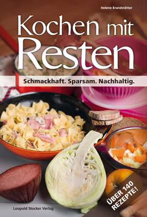 Kochen mit Resten de Helene Brandstätter