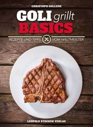 Goli grillt - Basics de Christoph Gollenz