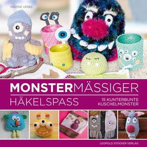 Monstermäßiger Häkelspaß de Nadine Uebel