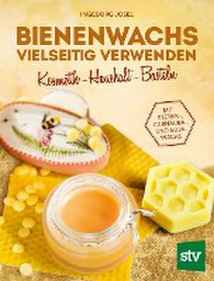 Bienenwachs vielseitig verwenden de Ingeborg Josel