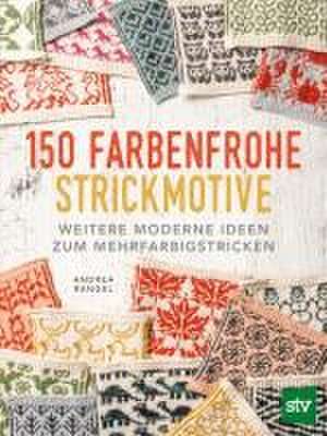 150 farbenfrohe Strickmotive de Andrea Rangel