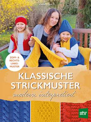 Klassische Strickmuster - modern interpretiert de Karin Eder