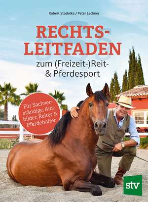 Rechtsleitfaden zum (Freizeit-)Reit- & Pferdesport de Robert Stodulka