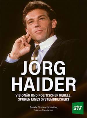 Jörg Haider de Daniela Fürstauer-Schmölzer