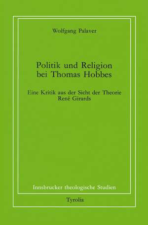 Politik und Religion bei Thomas Hobbes de Wolfgang Palaver