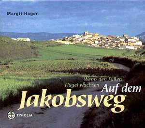 Auf dem Jakobsweg de Margit Hager