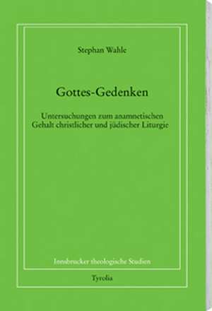 Gottes-Gedenken de Stephan Wahle