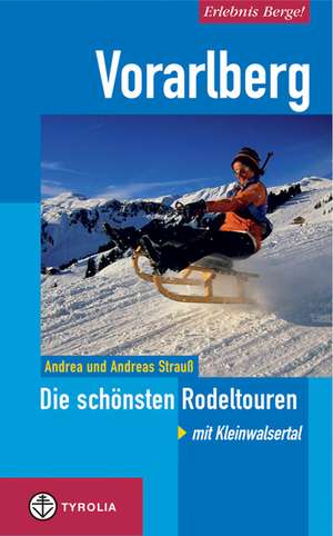 Vorarlberg. Die schönsten Rodeltouren de Andrea Strauß