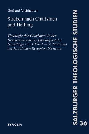 Streben nach Charismen und Heilung de Gerhard Viehhauser