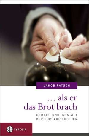 ... als er das Brot brach de Jakob Patsch