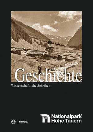 Geschichte des Nationalparks Hohe Tauern de Patrick Kupper