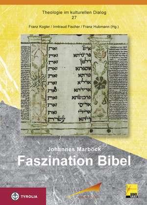 Faszination Bibel de Johannes Marböck