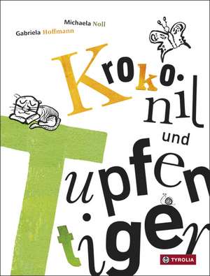 Krokonil und Tupfentiger de Gabriela Hoffmann