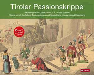 Tiroler Passionskrippe de Verband der Tiroler Krippenfreunde