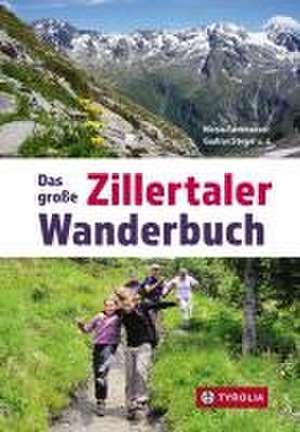 Das große Zillertaler Wanderbuch de Sektion Zillertal des Österr. Alpenvereins