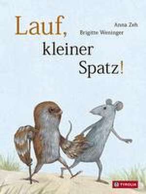 Lauf, kleiner Spatz! de Brigitte Weninger